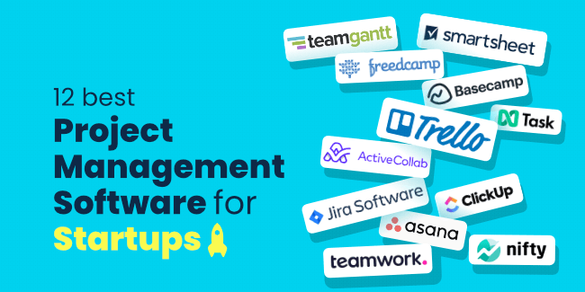 12 Best Project Management Software For Startups