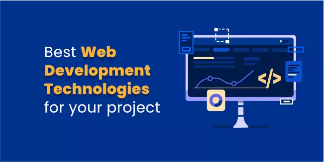 Best Web Development Technologies for Your Project