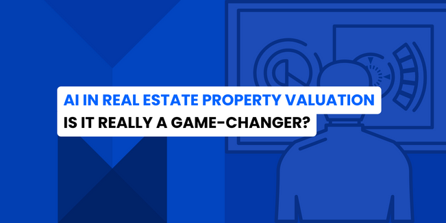 AI in real estate property valuation: Is it really a game-changer?