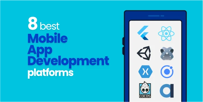 8 Best Mobile App Development Platforms 