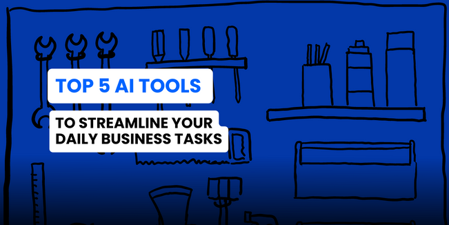 Top 5 AI Tools to Streamline Your Daily Business Tasks