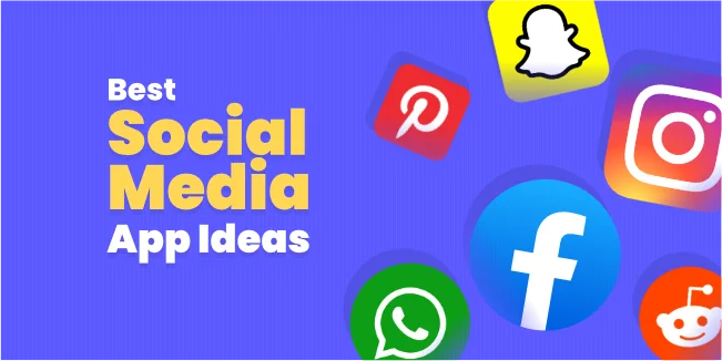 Best Social Media App Ideas - Tutorial and Trends-2022