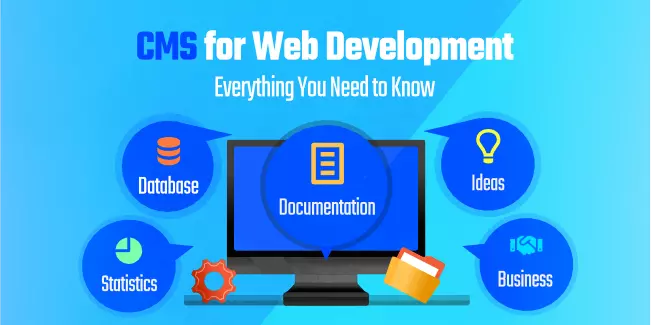 CMS for Web Development - Everything You Need to Know