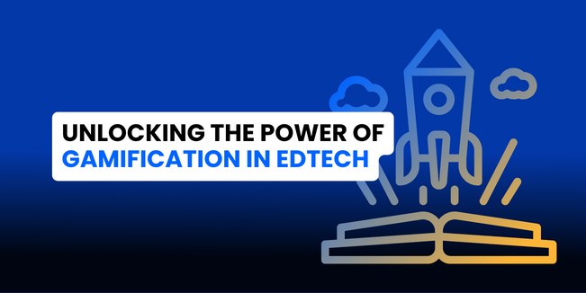 Unlocking the Power of Gamification in Educational Technology