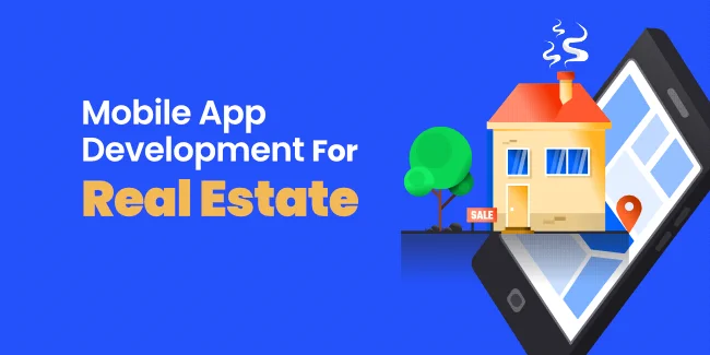 Guide Through Mobile App Development For Real Estate