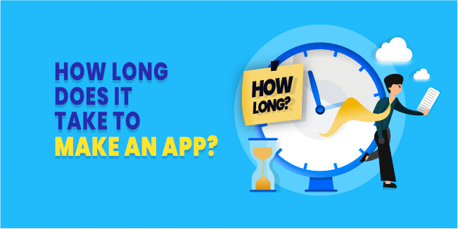 How Long Does it Take to Make an App?