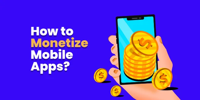 How to monetize mobile apps?