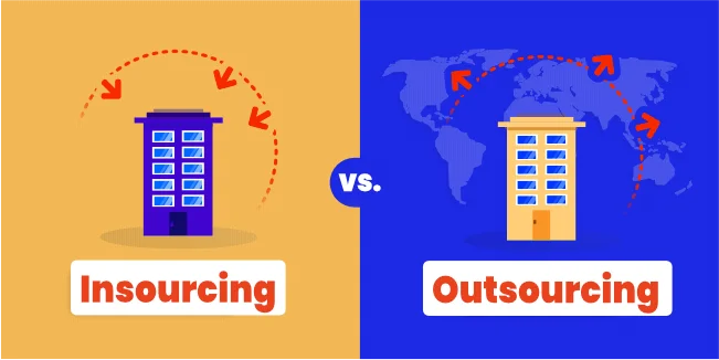 Insourcing vs. Outsourcing - What's Better?