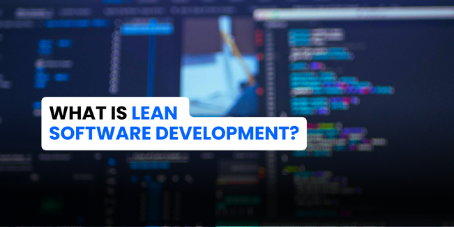 What is Lean Software Development?