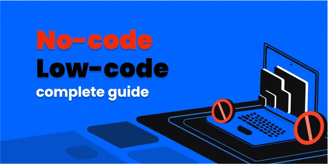 No-Code/Low-Code Mobile App Development - Complete Guide