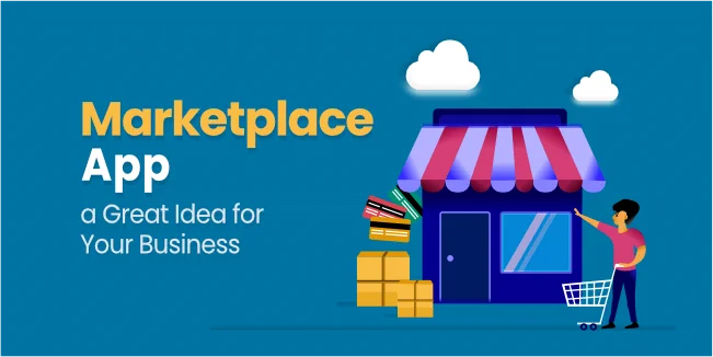 Marketplace App - a Great Idea for Your Business