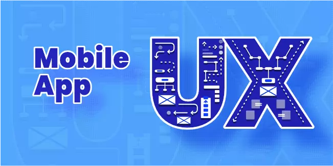 What You Should Know About Mobile App UX