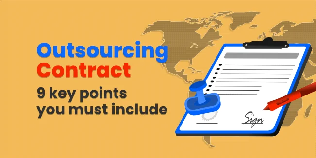 Outsourcing Contract - 9 key points you must include