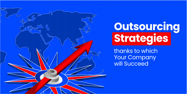 Outsourcing Strategies thanks to which Your Company will Succeed