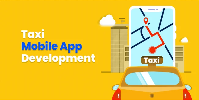 Taxi Mobile App Development - Complete Guide