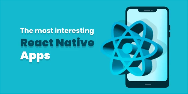 The most interesting React Native apps 2022