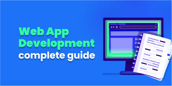 Web App Development: Complete Guide