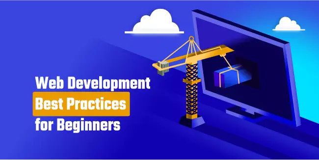 Web Development Best Practices for Beginners