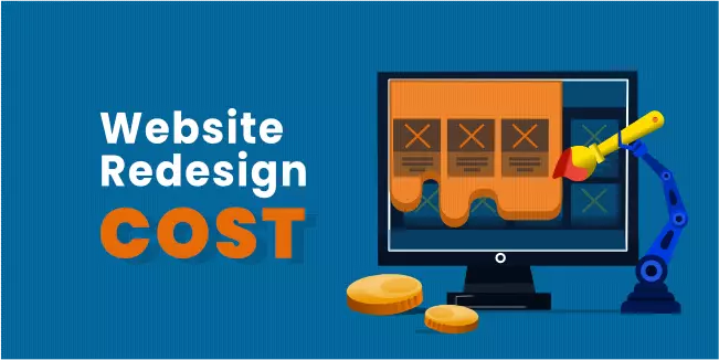 Website Redesign Cost: What, Why, and How Impact the Pricing?