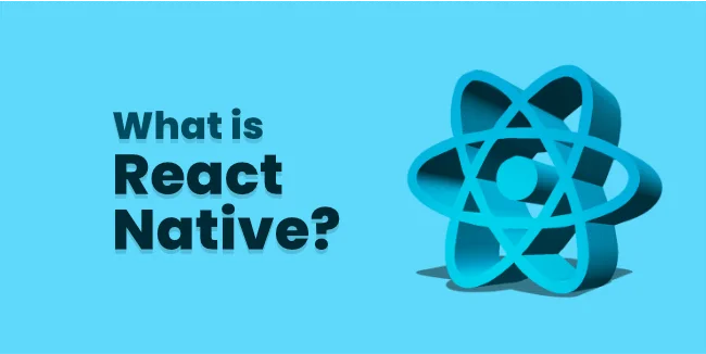 What is React Native? What is it For?