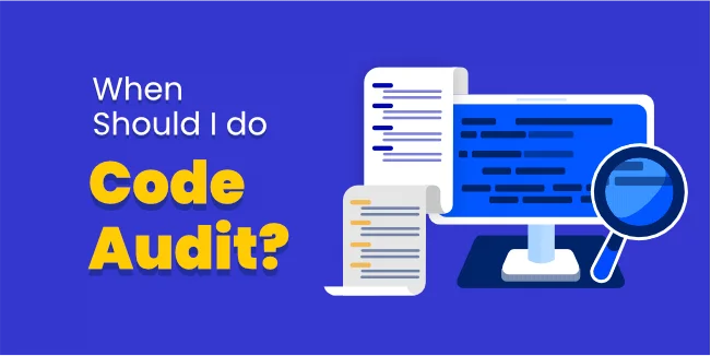 When should I do a code audit? How do I do that?