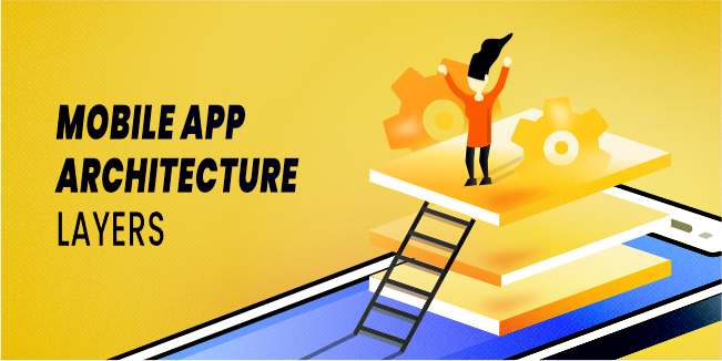 Mobile App Architecture Layers