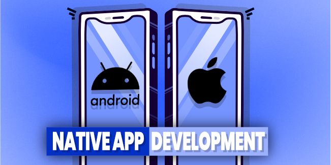 Native Mobile App Development