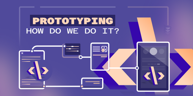 Prototyping - How do we do it