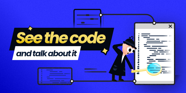 See the code and talk about it