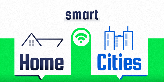 On the left, smart home, on the right smart cities