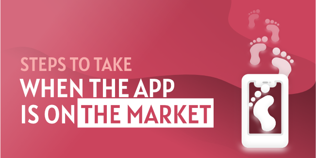 Steps To Take When The App is on the Market