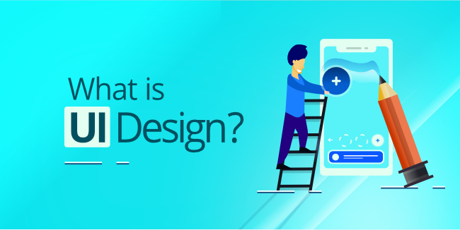 What is UI Design?